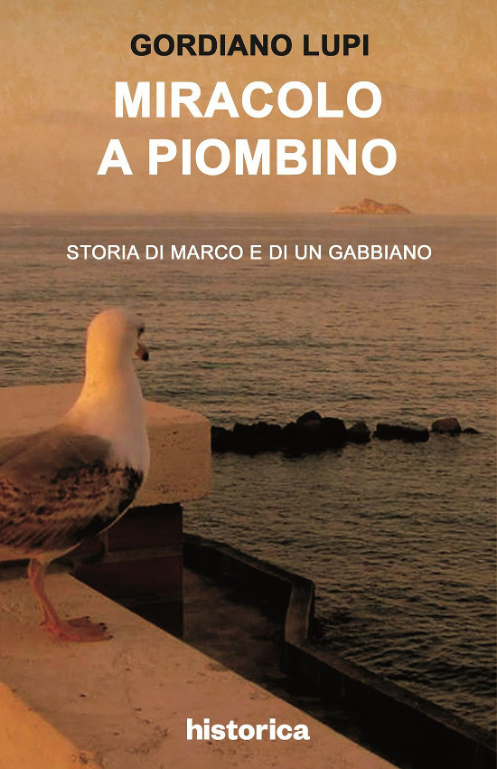 Miracolo a Piombino - Gordiano Lupi - Historica edizioni