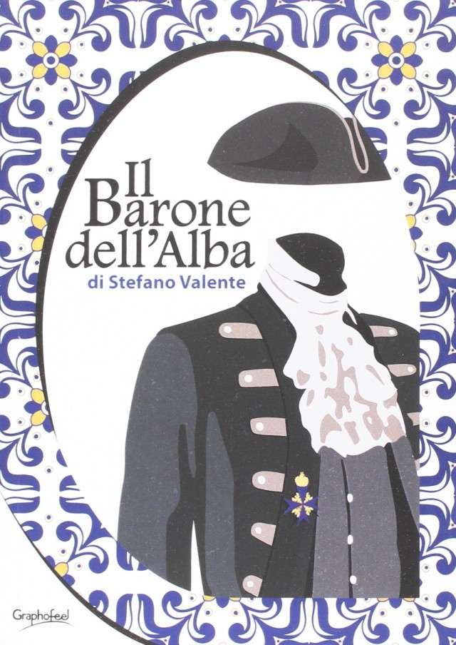 Il barone dell'Alba - Stefano Valente - Graphofeel Edizioni