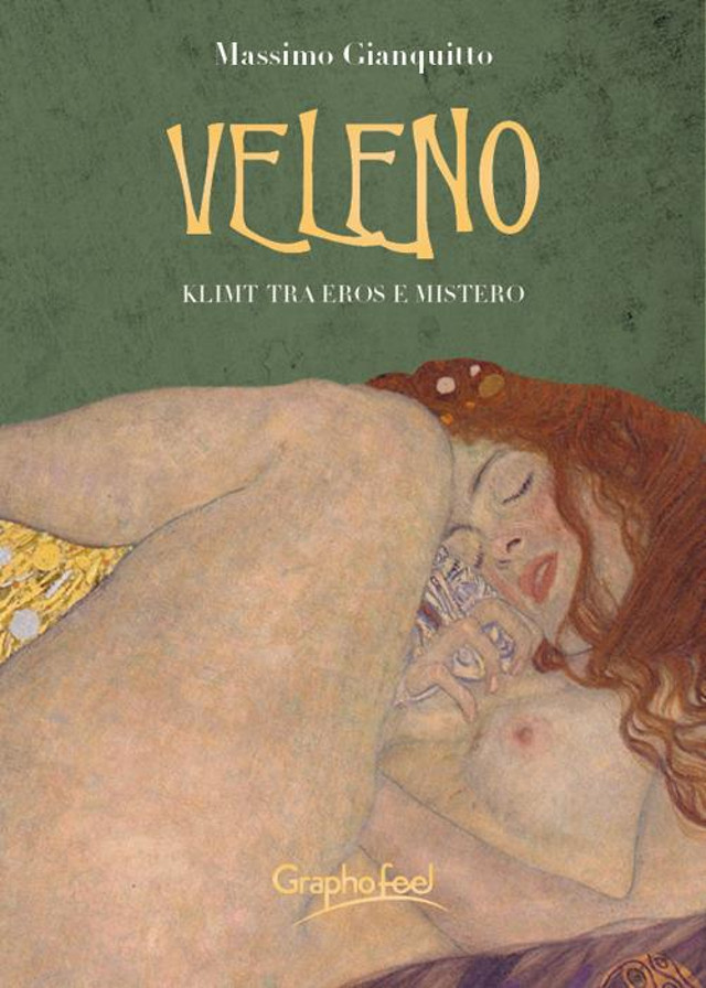 Veleno – Klimt tra eros e mistero - Massimo Gianquitto 